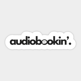 Audiobookin' period - Black Sticker